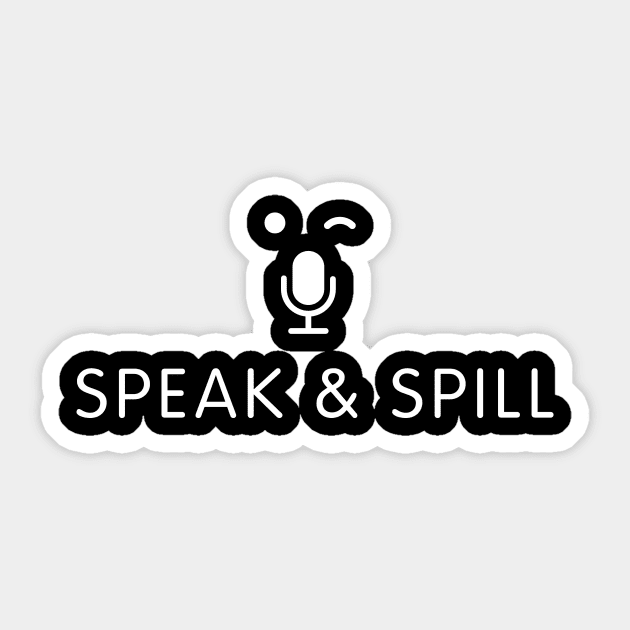 Speak And Spill Swag Sticker by UnMarketing